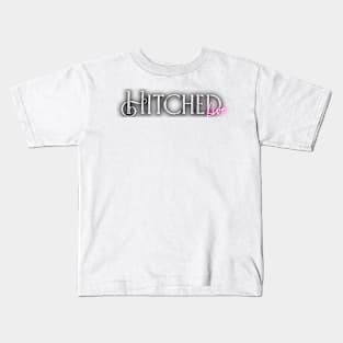 Hitched Live Title Kids T-Shirt